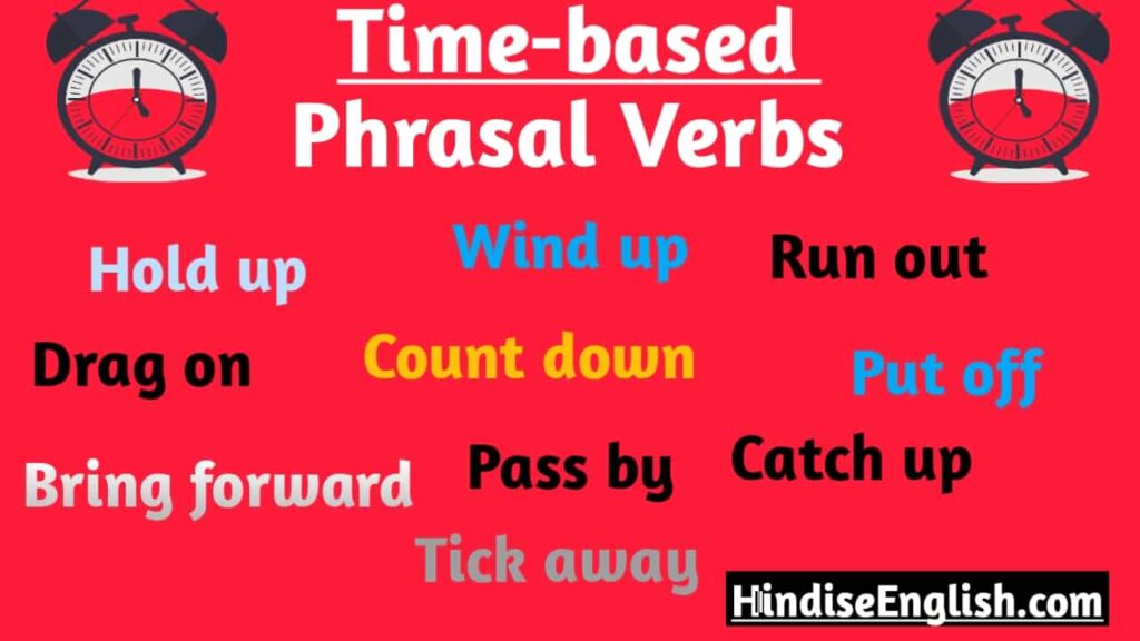Time-Based Phrasal Verbs With Examples