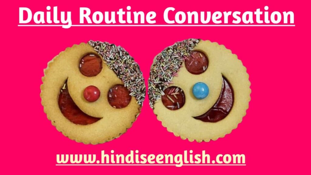 Daily Routine Conversation